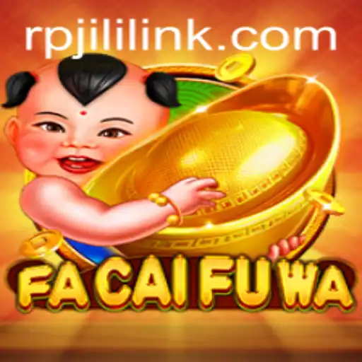 Exploring FaCaiFuWa: The Enchanting World of RPJILI